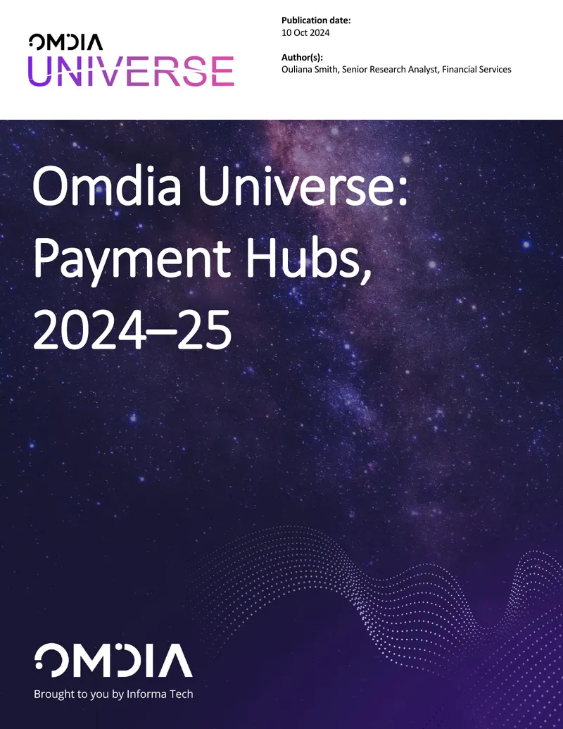 Omdia Universe: Payment Hubs 2024–25 Report preview page 1